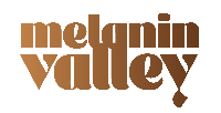 Melanin Valley